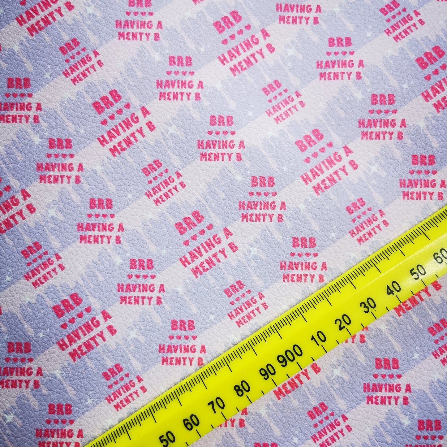 Leatherette - brb having a Menty b