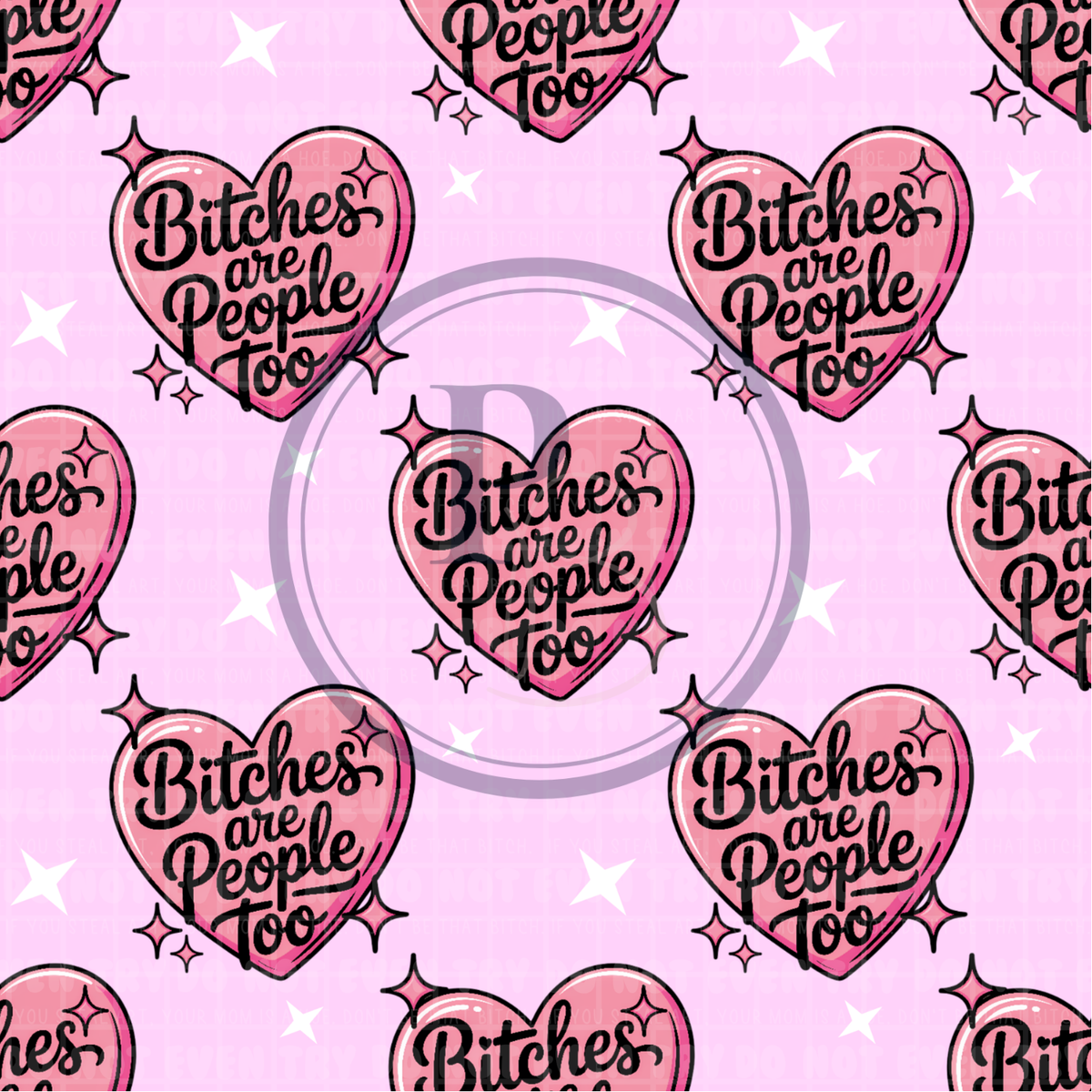 Bitches are People Digital Design - Non exclusive