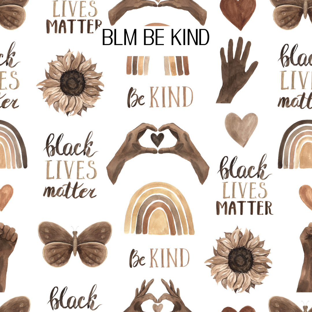 BLM Be Kind Pre Order