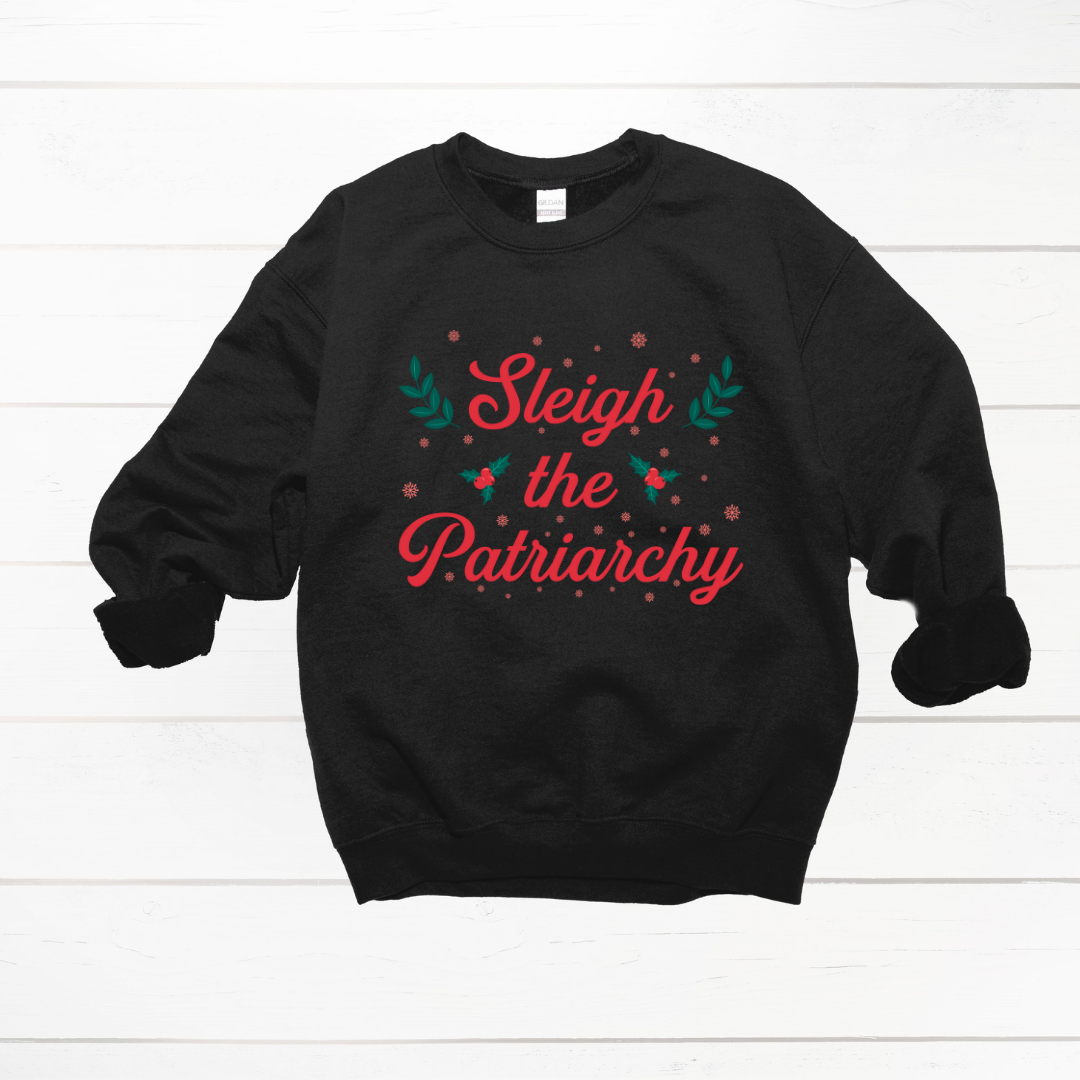 DTF PRE ORDER -Sleigh the Patriarchy