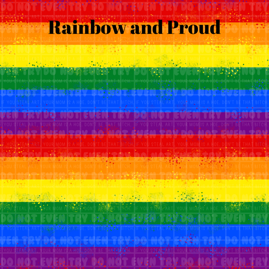 Rainbow and Proud Pre Order