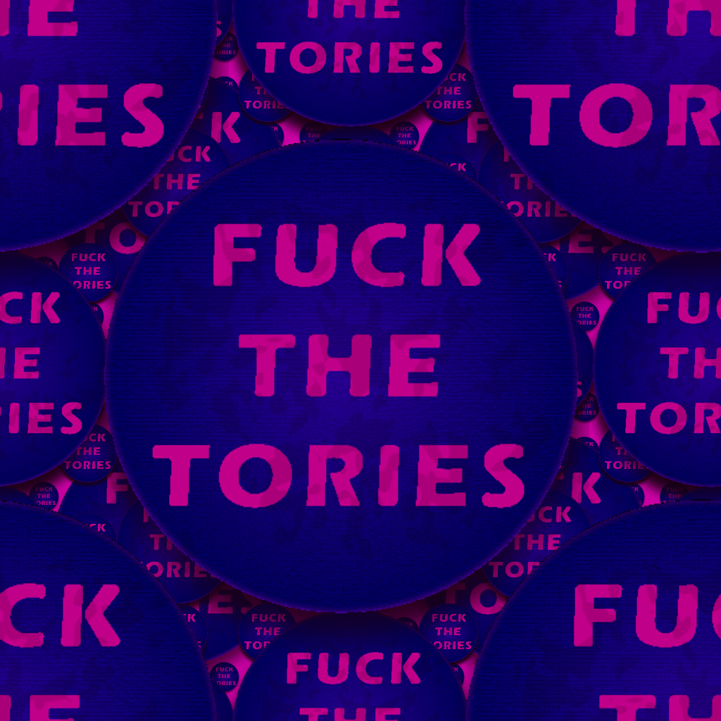 Fuck the Tories white
